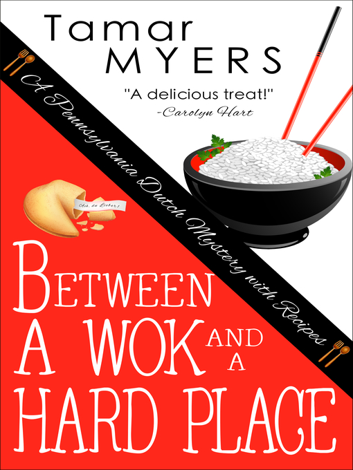 Title details for Between a Wok and a Hard Place by Tamar Myers - Available